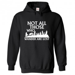 Not All Those Who Wander Are Lost Classic Unisex Kids and Adults Pullover Hoodie for Animated Movie Fans								 									 									